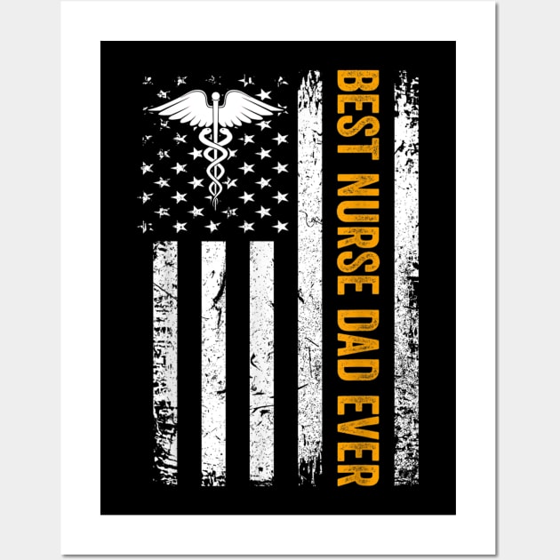 Vintage USA Best Nurse Dad Ever American Flag Fathers Day Wall Art by dannetee